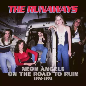 RUNAWAYS - NEON ANGELS ON THE ROAD TO RUIN 1976-1978 CD5