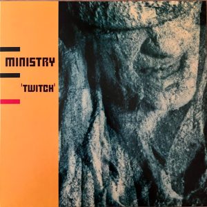 MINISTRY - TWITCH ltd LP2