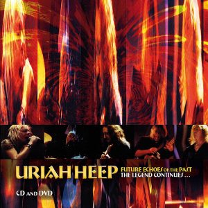URIAH HEEP - FUTURE ECHOES OF THE PAST   CD2 + DVD