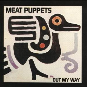 MEAT PUPPETS - OUT MY WAY CD