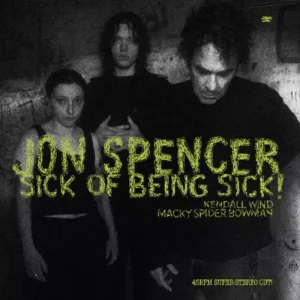 SPENCER JON - SICK OF BEING SICK clear vinyl LP