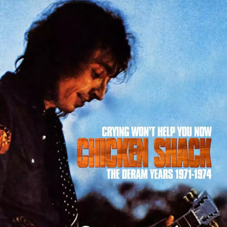 CHICKEN SHACK - CRYING WON'T HELP YOU NOW 1971-1974 CD3