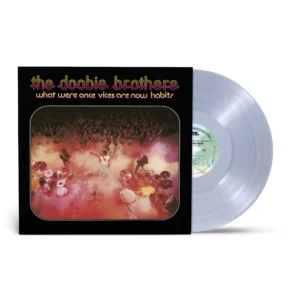 DOOBIE BROTHERS - WHAT WERE ONCE VICES ARE NOW HABITS clear vinyl LP