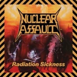 NUCLEAR ASSAULT - RADIATION SICKNESS CD