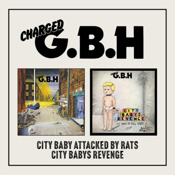 G.B.H. - CITY BABY ATTACKED BY RATS/CITY BABY REVENGE CD2