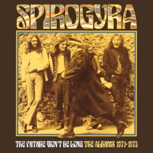 SPIROGYRA - FUTURE WON'T BE LONG- ALBUMS 1971-1973 CD3