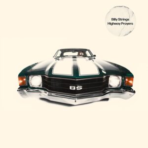 STRINGS BILLY - HIGHWAY PRAYERS LP2