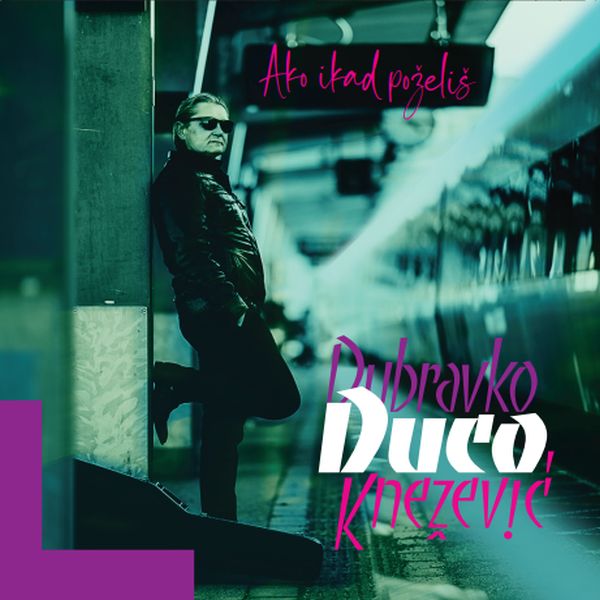 KNEŽEVIĆ DUBRAVKO DUCO - AKO IKAD POŽELIŠ CD
