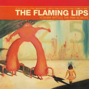 FLAMING LIPS - YOSHIMI BATTLES THE PINK ROBOT BRD