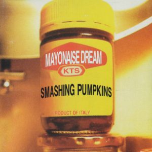 SMASHING PUMPKINS - MAYONAISE DREAM CD