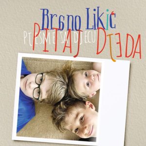 LIKIĆ BRANO - PITAJ DJEDA   CD