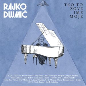 DUJMIĆ RAJKO - TKO TO ZOVE IME MOJE   CD