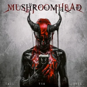 MUSHROOMHEAD - CALL THE DEVIL digi CD