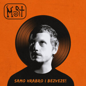 M.O.R.T. - SAMO HRABRO I BEZVEZE ! LP