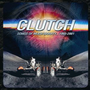 CLUTCH - SONGS OF MUCH GRAVITY 1993 - 2001 CD4