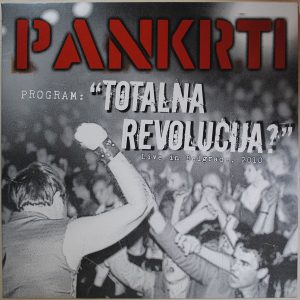 PANKRTI - TOTALNA REVOLUCIJA: LIVE IN BEOGRAD 2010 LP