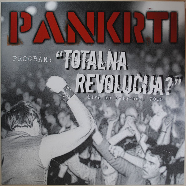 PANKRTI - TOTALNA REVOLUCIJA: LIVE IN BEOGRAD 2010 LP