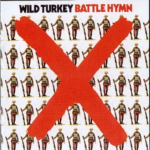 WILD TURKEY - BATTLE HYMN