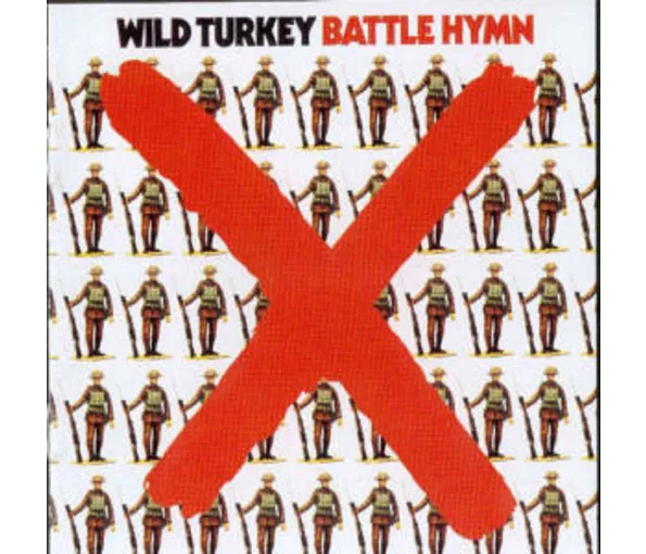 WILD TURKEY - BATTLE HYMN