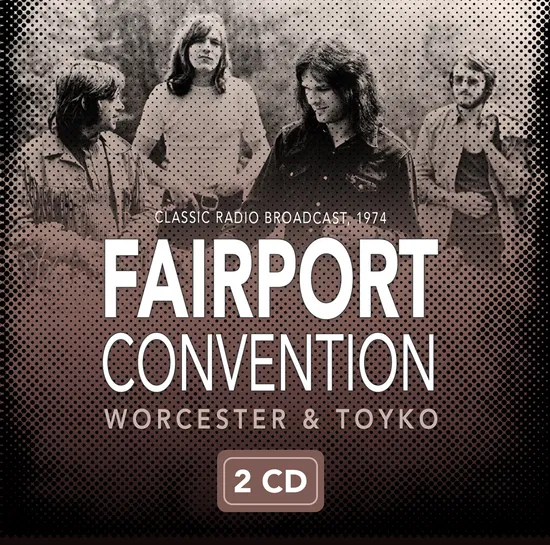 FAIRPORT CONVECTION - WORCESTER CD2