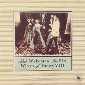 WAKEMAN RICK - SIX WIVES OF HENRY VIII CD