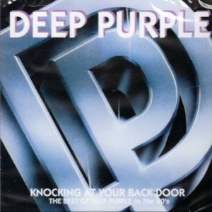 DEEP PURPLE - BEST OF 80'S-KNOCKING AT YOUR BACK DOOR