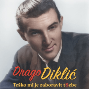 DIKLIĆ DRAGO - TEŠKO MI JE ZABORAVIT TEBE LP2