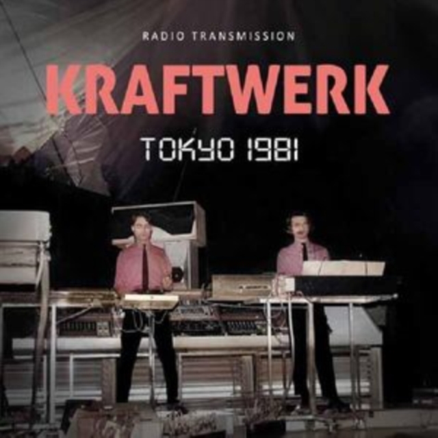 KRAFTWERK - TOKYO 1981 RADIO TRANSMISSION CD
