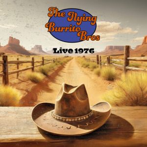 FLYING BURRITO BROTHERS - LIVE 1976 LP