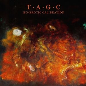 T.A.G.C. - ISO EROTIC CALIBRATION LP