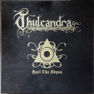THULCANDRA - HAIL THE ABYSS LP
