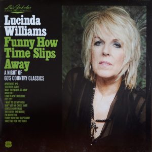 WILLIAMS LUCINDA - FUNNY HOW TIME SLIPS AWAY LP