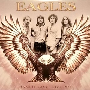 EAGLES - TAKE IT EASY LIVE 1973 CD