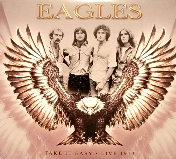 EAGLES - TAKE IT EASY LIVE 1973 CD