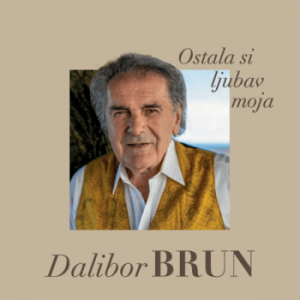 BRUN DALIBOR - OSTALA SI LJUBAV MOJA CD