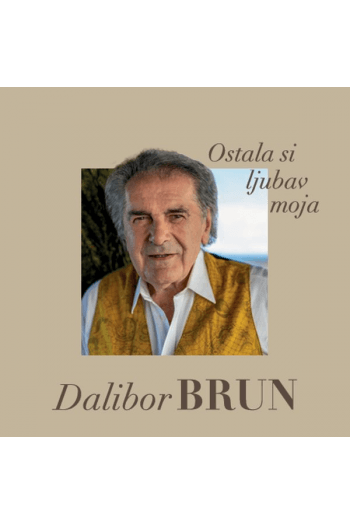 BRUN DALIBOR - OSTALA SI LJUBAV MOJA CD