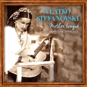 STEFANOVSKI VLATKO - MOTHER TONGUE LP