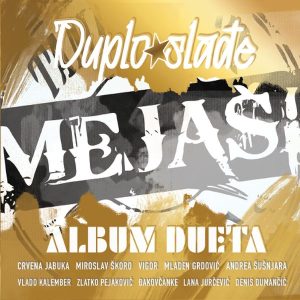 MEJAŠI - DUPLO SLAĐE   CD