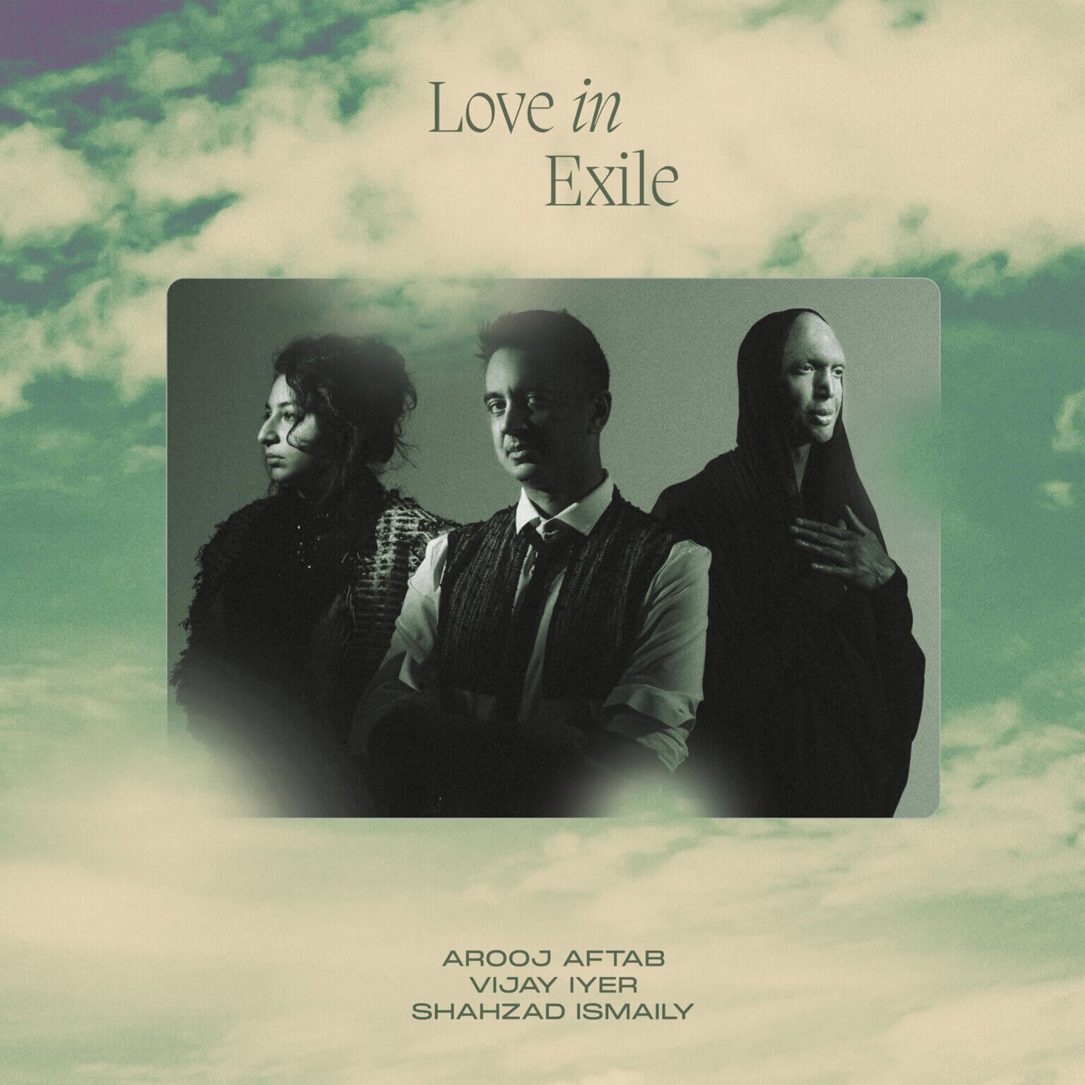 AFTAB AROOJ / VIJAR IVER / SHAHAD ISMAILY - LOVE IN EXILE CD
