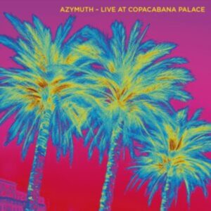 AZYMUTH - LIVE AT COPACABANA PALACE coloured vinyl LP