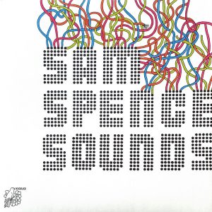 SPENCE SAM - SAM SPENCE SOUNDS LP