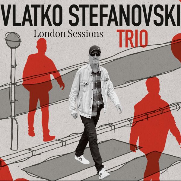 STEFANOVSKI VLATKO TRIO - LONDON SESSIONS LP3
