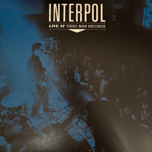 INTERPOL - LIVE AT THIRD MAN RECORDS LP
