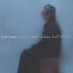 CHACON EDDIE - LAY LOW LP