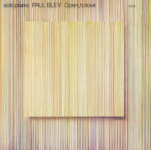 BLEY PAUL - OPEN, TO LOVE LP