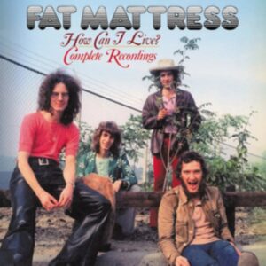 FAT MATRESS - HOW CAN I LIVE? CD3