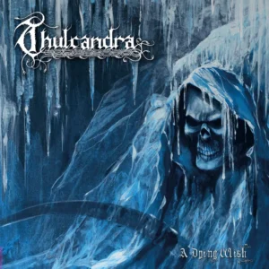 THULCANDRA - A DYING WISH CD