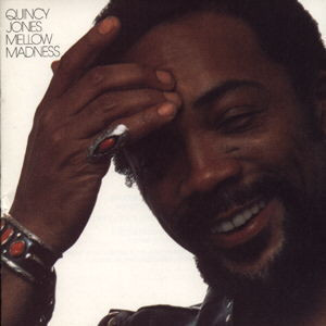 JONES QUINCY - MELLOW MADNESS CD