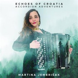 JEMBRIŠAK MARTINA - ECHOES OF CROATIA ACCORDION ADVENTURES CD