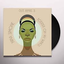 SIMONE NINA - FODDER ON MY WINGS LP